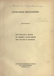Cover of: Lithuanian recognition advocated by Hon, William G. McAdoo, Dr. Herbert Adams Gibbons, Hon. Walter M. Chandler. by Lithuanian Information Bureau (Washington, D.C.)