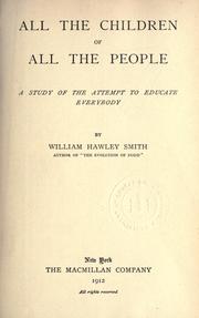 Cover of: All the children of all the people: a study of the attempt to educate everbody