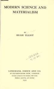 Cover of: Modern science and materialism by Hugh Samuel Roger Elliot, Hugh Samuel Roger Elliot