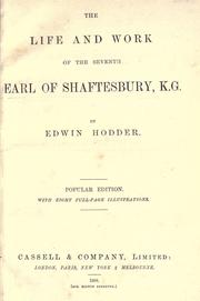Cover of: The life and work of the seventh Earl of Shaftesbury, K.G. by Edwin Hodder