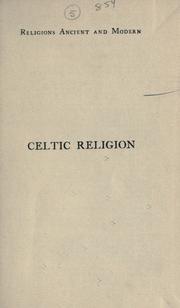 Celtic religion in pre-Christian times by E. Anwyl