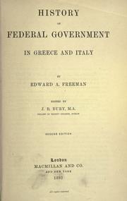 History of federal government in Greece and Italy by Edward Augustus Freeman