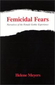 Cover of: Femicidal fears: narratives of the female gothic experience
