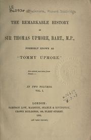 Cover of: The remarkable history of Sir Thomas Upmore, Bart., M.P., formerly known as "Tommy Upmore". by R. D. Blackmore
