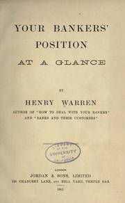 Cover of: Your bankers' position at a glance by Henry Warren, Warren, Henry.