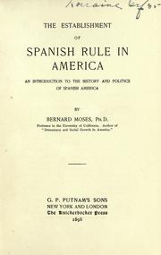 Cover of: The establishment of Spanish rule in America by Bernard Moses