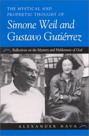 Cover of: The Mystical and Prophetic Thought of Simone Weil and Gustavo Gutirrez by Alexander Nava, Alexander Nava