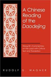 Cover of: Chinese Reading of the Daodejing, A (Suny Series in Chinese Philosophy and Culture) by Rudolf G. Wagner, Laozi, Wang Bi