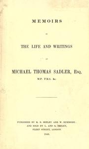 Cover of: Memoirs of the life and writings of Michael Thomas Sadler.