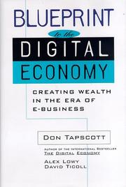 Cover of: Blueprint to the digital economy by edited by Don Tapscott, Alex Lowy, and David Ticoll ; associate editor Natalie Klym.