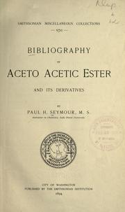 Bibliography of aceto acetic ester and its derivatives by Paul Henry Seymour