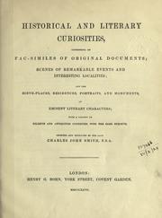 Cover of: Historical and literary curiosities, consisting of fac-similes of original documents by Smith, Charles John
