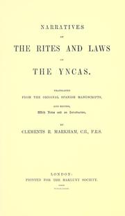 Cover of: Narratives of the rites and laws of the Yncas by Sir Clements R. Markham