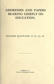 Cover of: Addresses and papers bearing chiefly on education. by McIlwaine, Richard