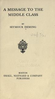 Cover of: A message to the middle class by Seymour Deming