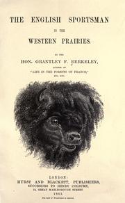 Cover of: The English sportsman in the western praries. by Grantley F. Berkeley