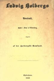 Cover of: Ludvig Holbergs portrait. by C. W. Eckersberg, C. W. Eckersberg