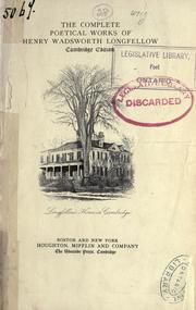 Cover of: The complete poetical works of Henry Wadsworth Longfellow. by Henry Wadsworth Longfellow, Henry Wadsworth Longfellow