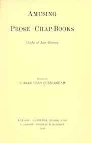 Cover of: Amusing prose chap-books: chiefly of last century.