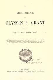 Cover of: A memorial of Ulysses S. Grant from the city of Boston by Boston City Council