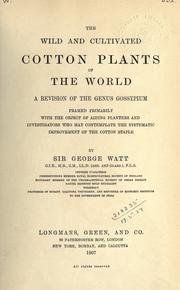 Cover of: The wild and cultivated cotton plants of the world