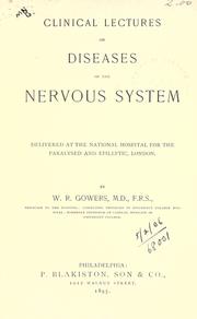 Cover of: Clinical lectures on diseases of the nervous system: delivered at the National Hospital for the paralysed and epileptic, London.