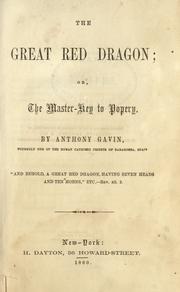 Cover of: The great red dragon, or, The master-key to popery by Antonio Gavin