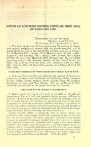 Status and regulations governing entries and proof under the Desert Land Laws together with suggestions to persons desiring to maake entries under Said Laws