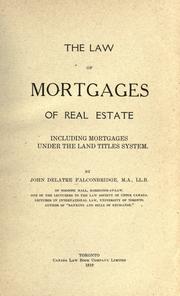 The law of mortgages of real estate by Falconbridge, John Delatre