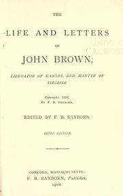 Cover of: The life and letters of John Brown, liberator of Kansas and martyr of Virginia by John Brown
