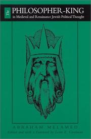 Cover of: The Philosopher-King in Medieval and Renaissance Jewish Political Thought (Suny Series in Jewish Philosophy) by Abraham Melamed