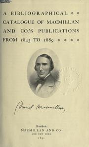 A bibliographical catalogue of Macmillan and Co.'s publications from 1843 to 1889