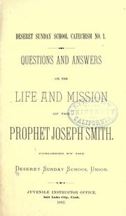 Cover of: Desert Sunday shool catechism no. 1. by Deseret Sunday school union, Salt Lake City.