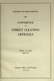 Report of proceedings, Conference of Street Cleaning Officials .. by Conference of Street Cleaning Officials (1919 Chicago)