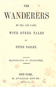 Cover of: The wanderers by sea and land by Samuel G. Goodrich
