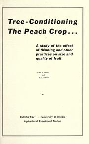 Cover of: Tree-conditioning the peach crop: a study of the effect of thinning and other practices on size and quality of fruit