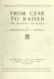 Cover of: From Czar to Kaiser, the betrayal of Russia
