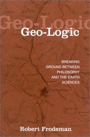 Cover of: Geo-Logic: Breaking Ground Between Philosophy and the Earth Sciences (Suny Series in Environmental Philosophy and Ethics)