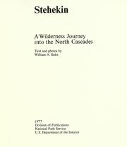 Cover of: Stehekin: a wilderness journey into the Northern Cascades