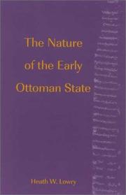 Cover of: The Nature of the Early Ottoman State (Suny Series in the Social and Economic History of the Middle East) by Heath W. Lowry