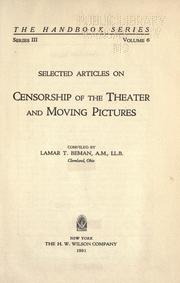 Cover of: Selected articles on censorship of the theater and moving pictures by Beman, Lamar Taney