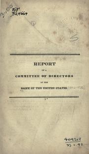 Cover of: Report of a committee of directors of the Bank of the United States [on the removal of the deposits, December 3, 1833]