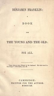 Cover of: Benjamin Franklin: a book for the young and the old : for all.