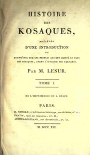 Cover of: Histoire des Kosaques, pr©Øec©Øed©Øee d'une introd., ou Coup d'oeil sur les peuples qui ont habit©Øe le pays des Kosaques avant l'invasion des Tarta by Charles-Louis Lesur