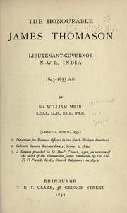 Cover of: The Honourable James Thomason, Lieutenant-Governor N.-W. P., India, 1843-1853 A.D.