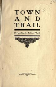 Town and trail by Gertrude Balmer (Hogg) Watt