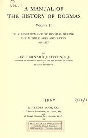 Cover of: A manual of the history of dogmas by Bernard John Otten, Bernard John Otten