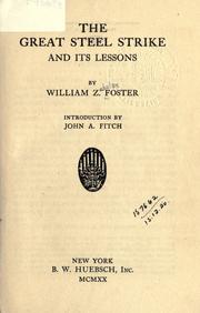 Cover of: The great steel strike and its lessons by William Zebulon Foster