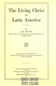 The living Christ for Latin America by James Hector McLean