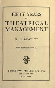 Cover of: Fifty years in the theatrical management. by Michael Bennett Leavitt